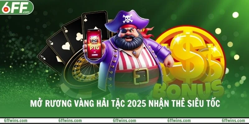 Mở rương vàng Hải Tặc 2025 nhận thẻ siêu tốc
