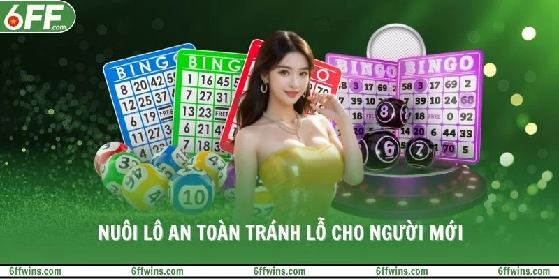Nuôi lô an toàn tránh lỗ cho người mới